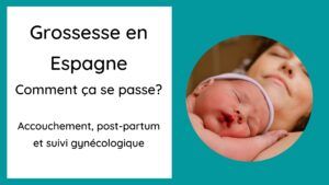 grossesse en espagne accouchement postpartum suivi