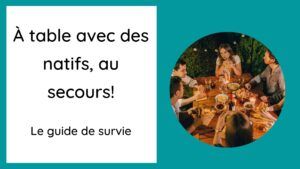 discuter natifs espagnol a table guide de survie